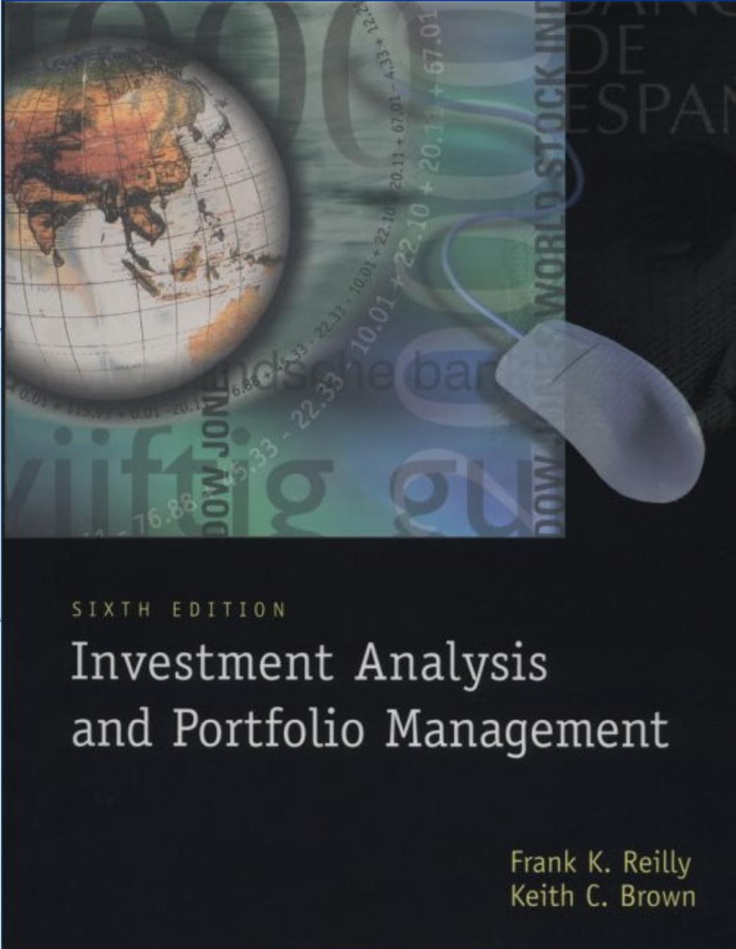 Investment Analysis and Portfolio Management by Frank K. Reilly Keith C. Brown