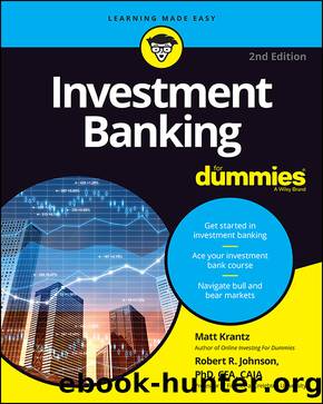 Investment Banking For Dummies by Matthew Krantz & Robert R. Johnson