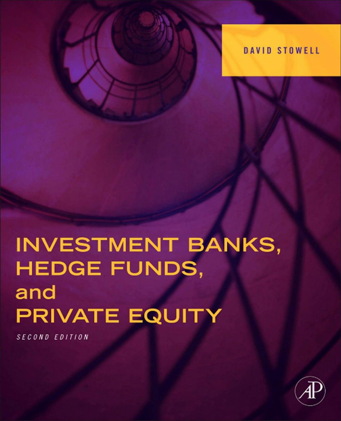 Investment Banks, Hedge Funds, and Private Equity by David P. Stowell