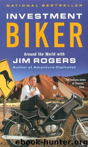 Investment Biker: Around the World with Jim Rogers by Rogers Jim