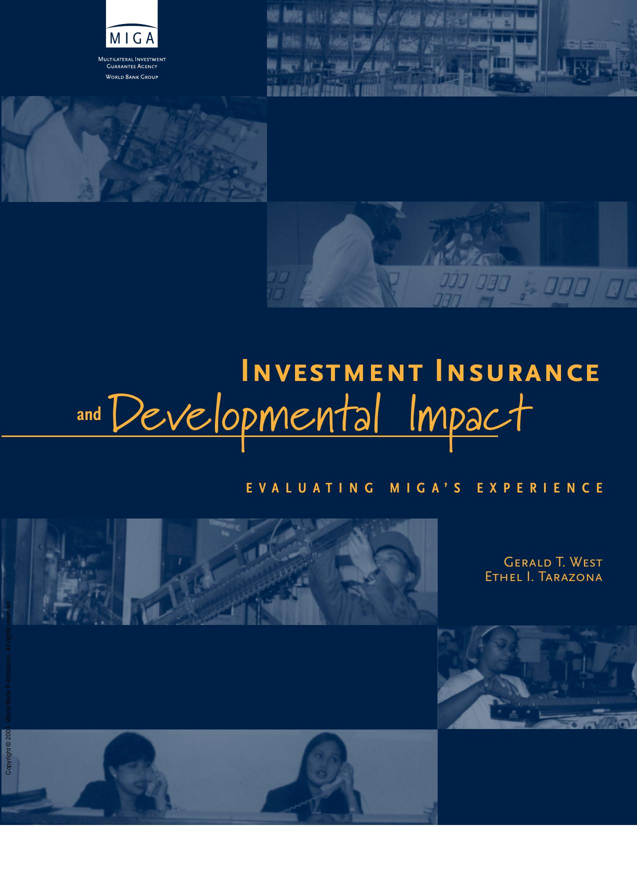 Investment Insurance and Developmental Impact : Evaluating MIGA's Experience by Gerald T. West; Ethel I. Tarazona; World Bank