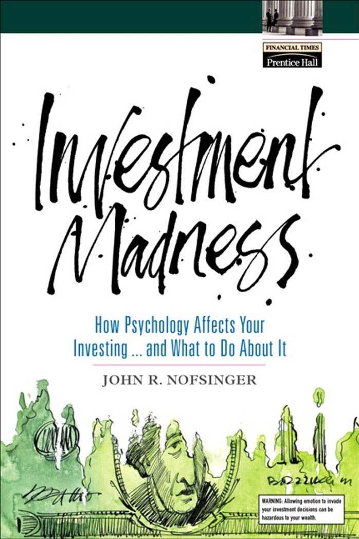 Investment Madness by John R. Nofsinger
