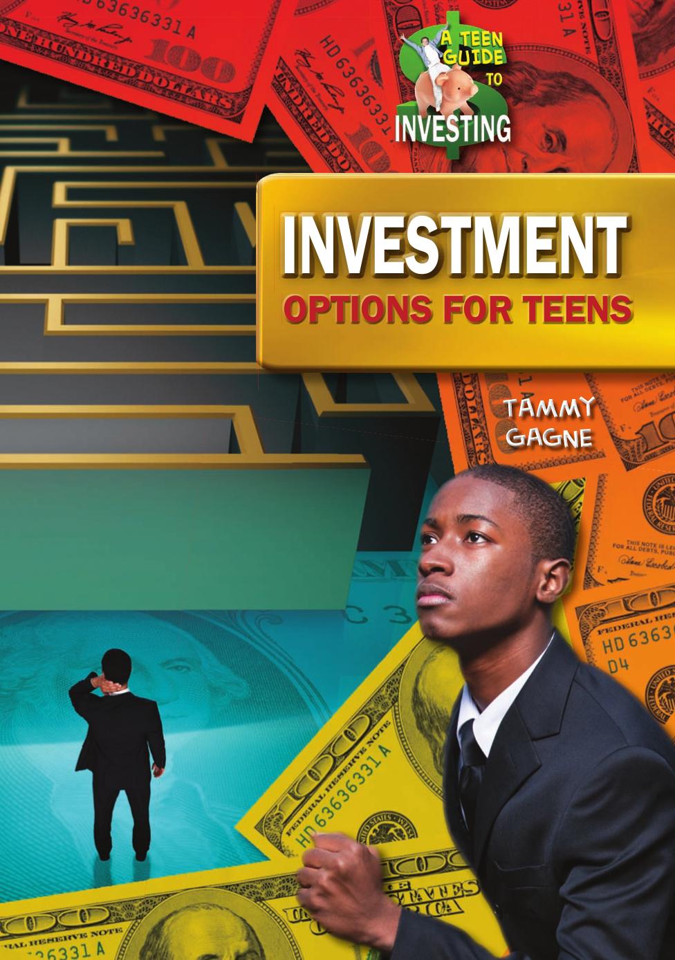 Investment Options For Teens by Tammy Gagne