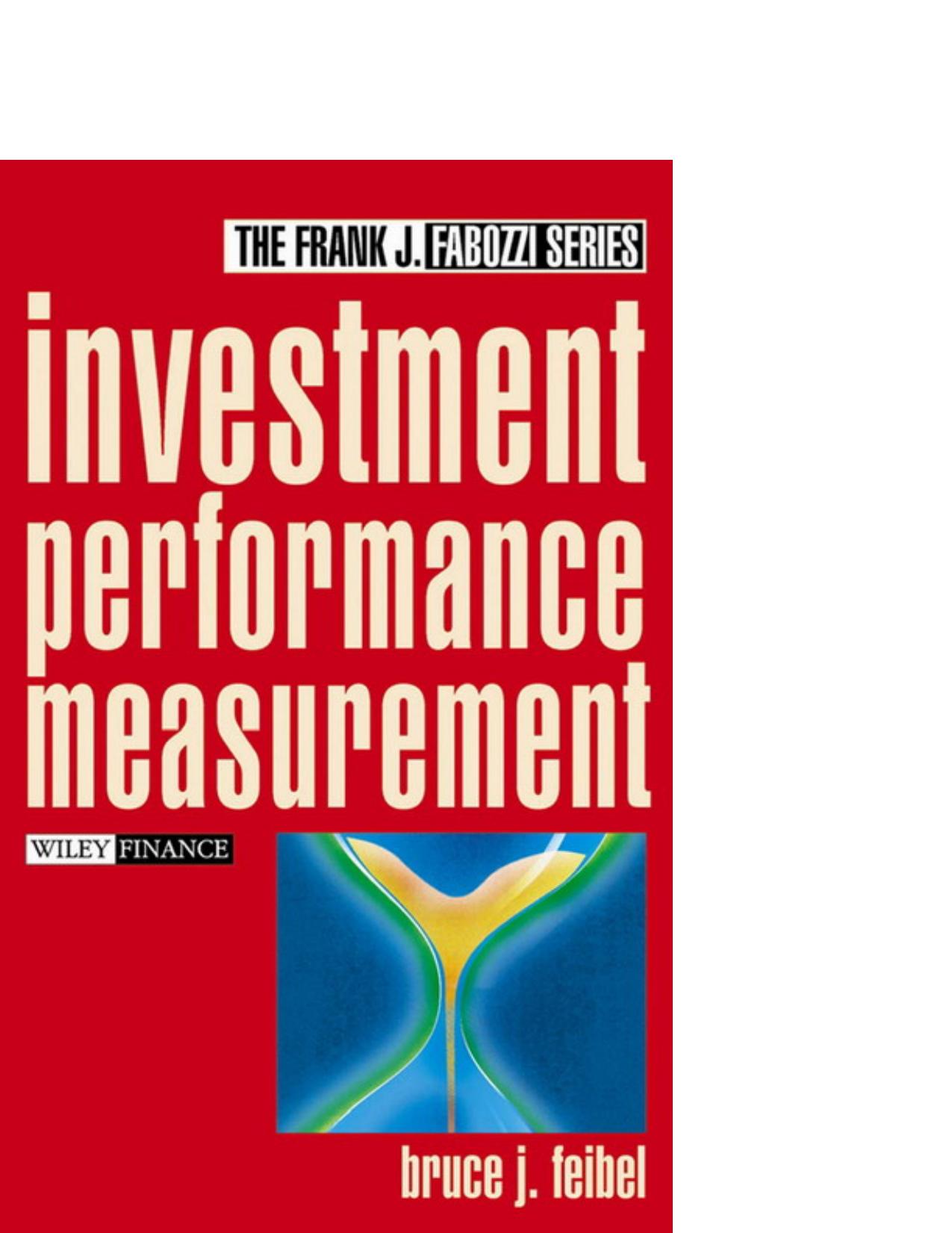 Investment Performance Measurement by Bruce J. Feibel