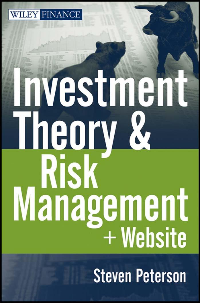 Investment Theory and Risk Management + Website by Peterson Steven P