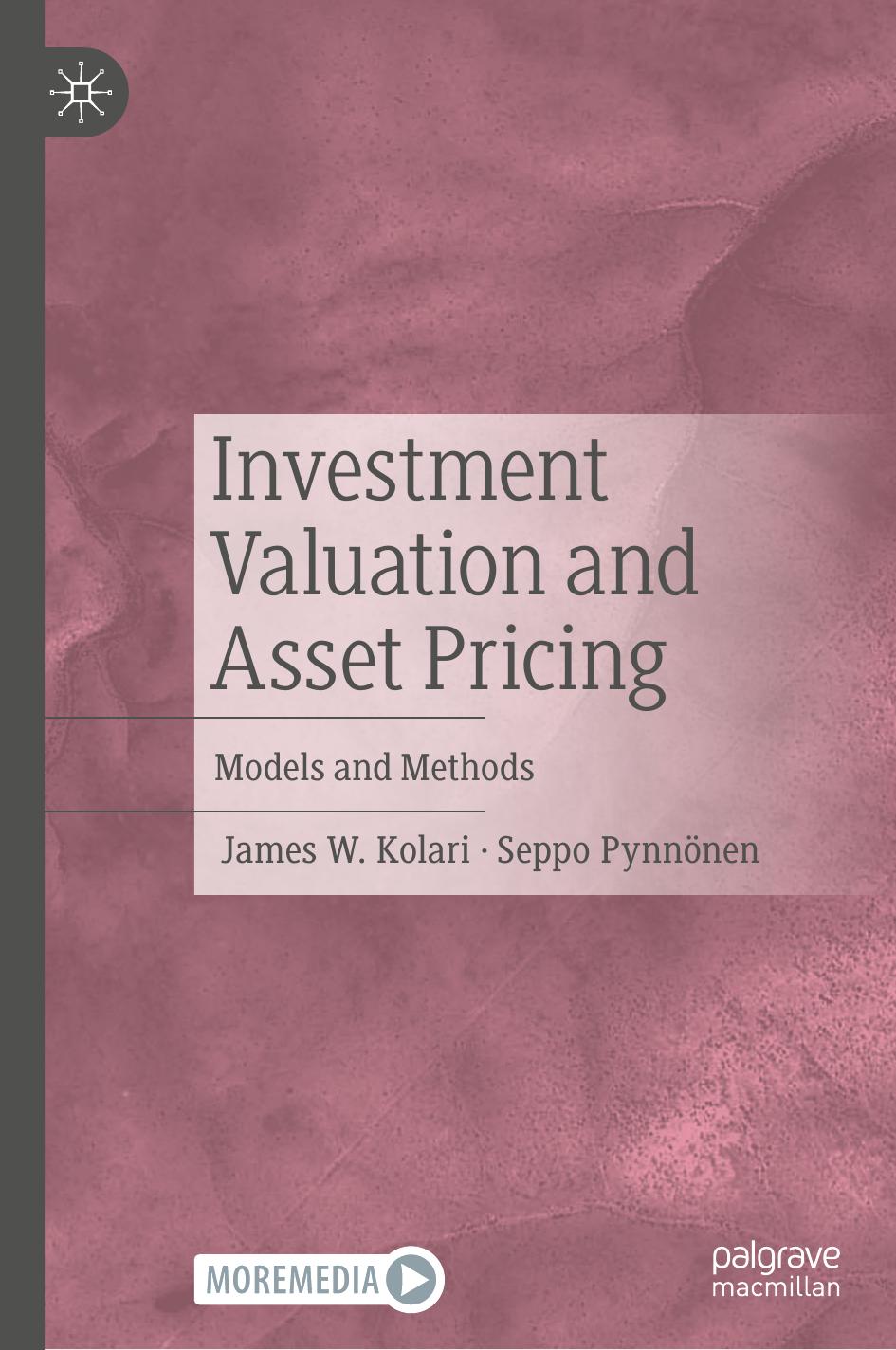 Investment Valuation and Asset Pricing: Models and Methods by James W. Kolari Seppo Pynnönen
