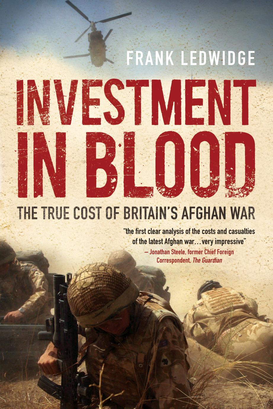 Investment in Blood : The True Cost of Britain's Afghan War by Ledwidge Frank(Author)