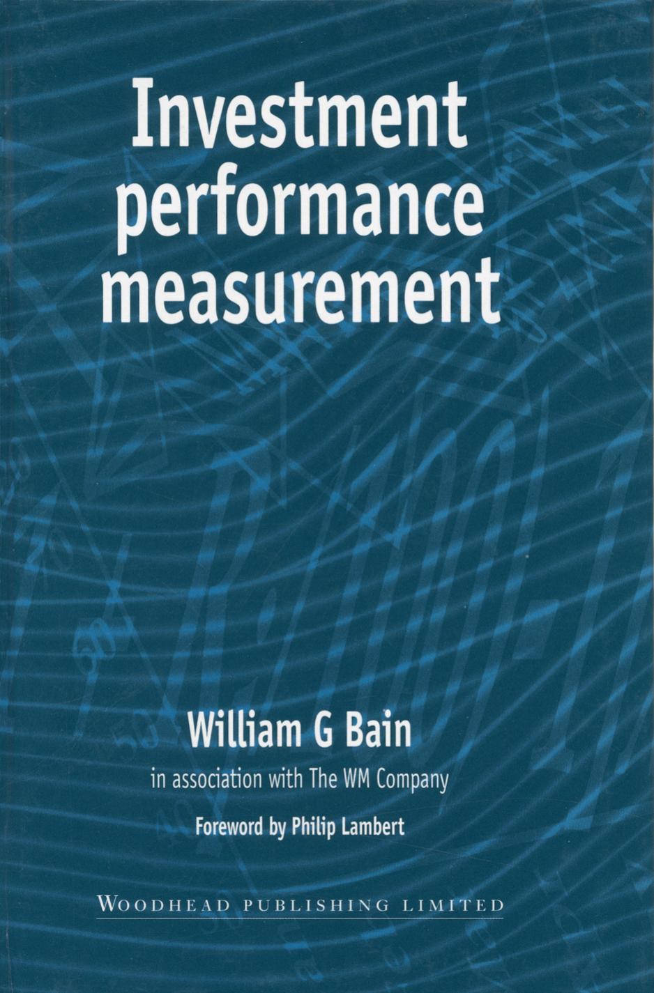 Investment performance measurement by William Bain