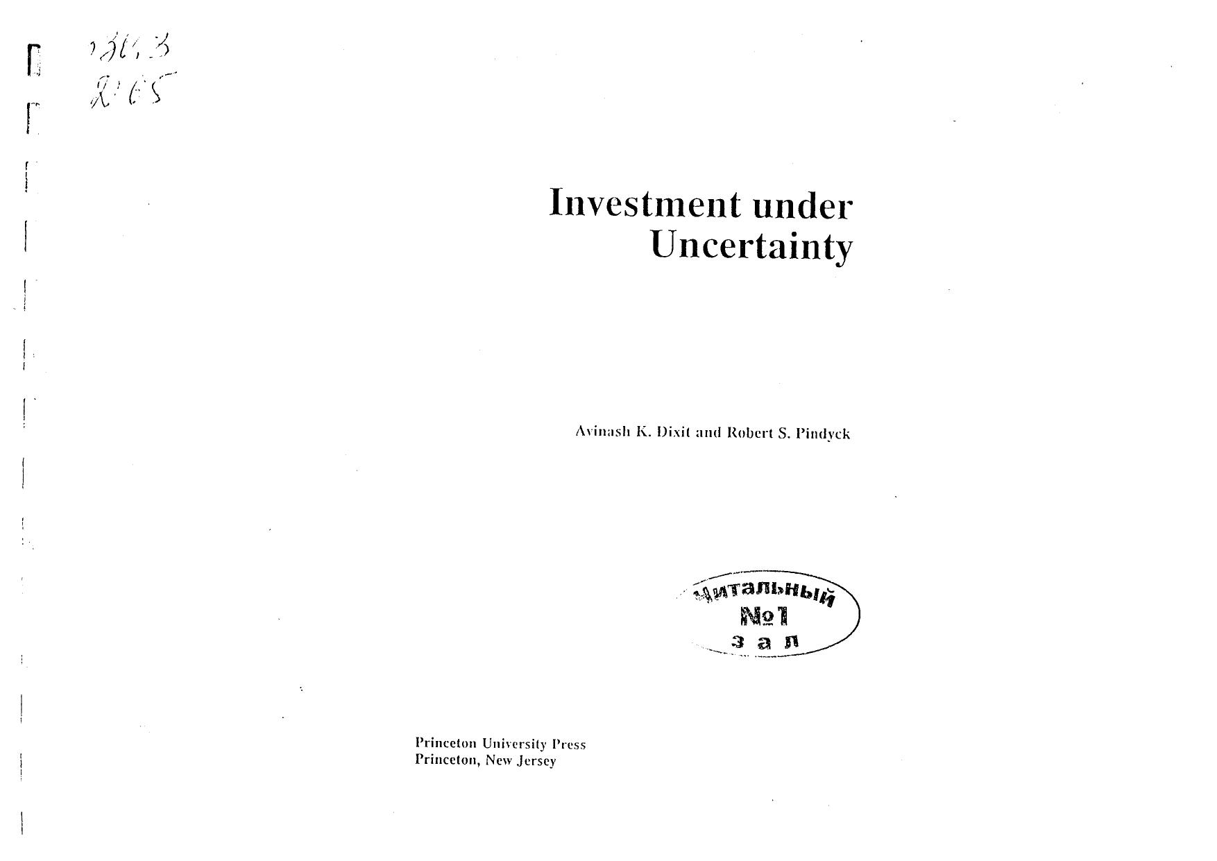 Investment under uncertainty by Avinash K. Dixit Robert S. Pindyck