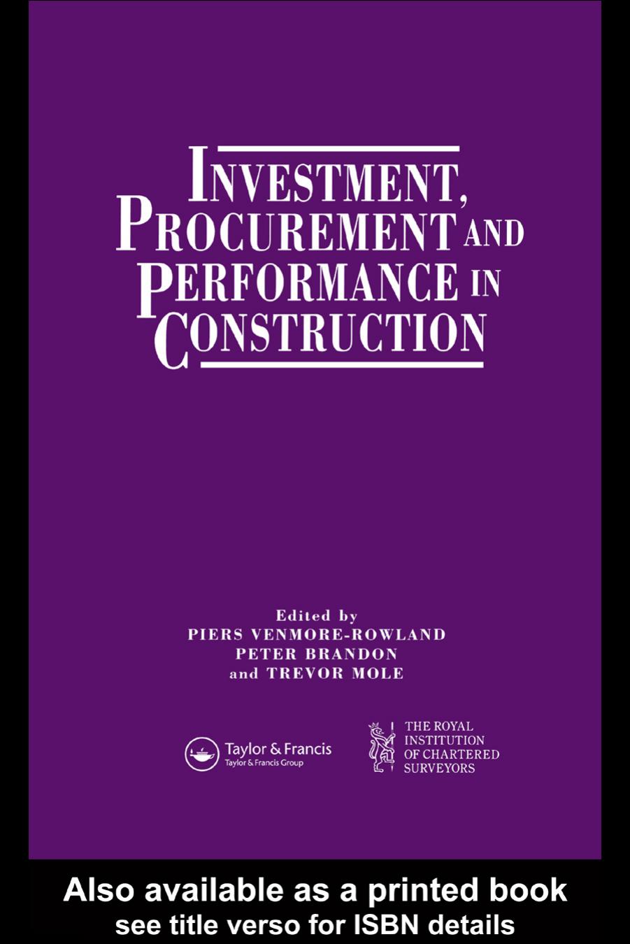Investment, Procurement and Performance in Construction: The First National RICS Research Conference by P.S. Brandon P. Venmore-Rowland T. Mole P. S. Brandon