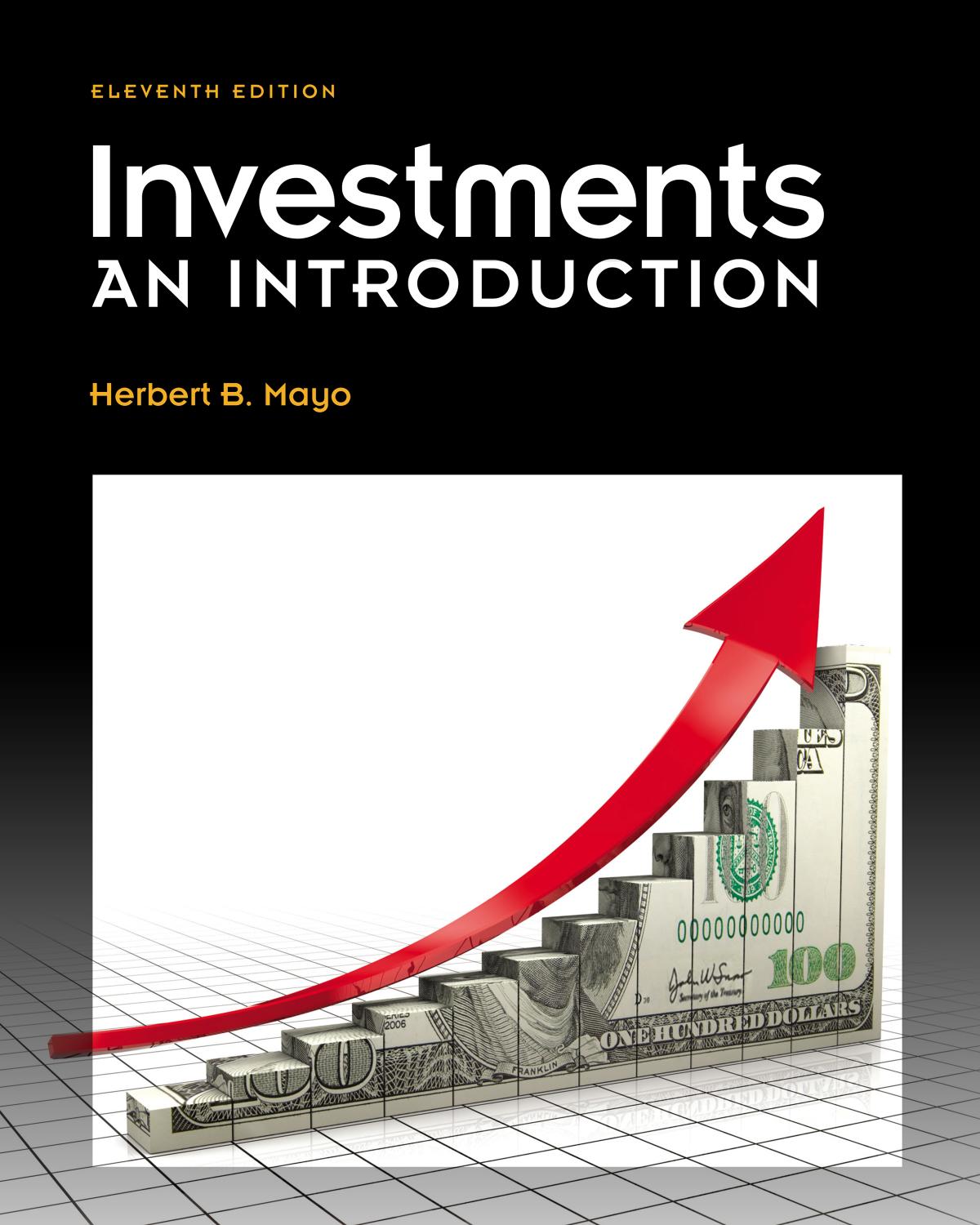 Investments: An Introduction, 11th ed. by Mayo