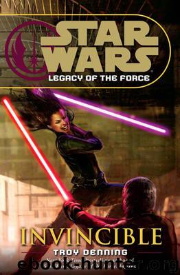 Invincible: Star Wars Legends (Legacy of the Force) (Star Wars: Legacy of the Force Book 9) by Denning Troy