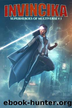 Invincika: A Superhero Action Adventure Series (Superheroes of the Multiverse Book 1) by Varun Sayal