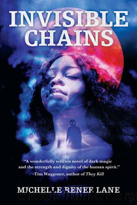 Invisible Chains by Michelle Renee Lane