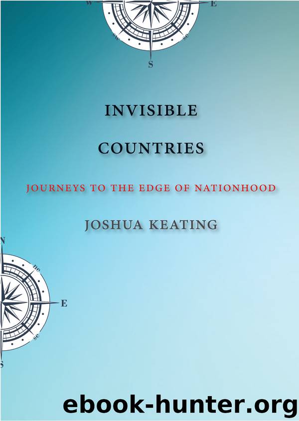 Invisible Countries by Joshua Keating