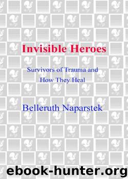 Invisible Heroes: Survivors of Trauma and How They Heal by Belleruth Naparstek