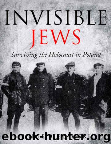 Invisible Jews: Surviving the Holocaust in Poland by Eddie Bielawski