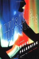 Invisible Monsters by Chuck Palahniuk