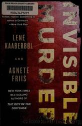 Invisible Murder by Kaaberbøl Lene & Friis Agnete