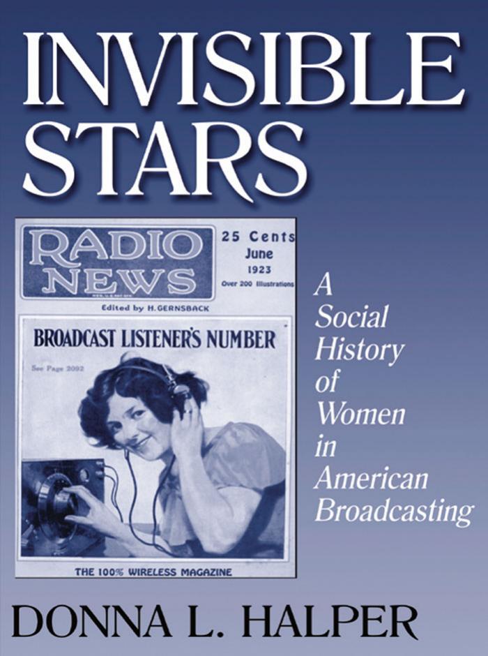 Invisible Stars: A Social History of Women in American Broadcasting by Donna L. Halper Donald Fishman