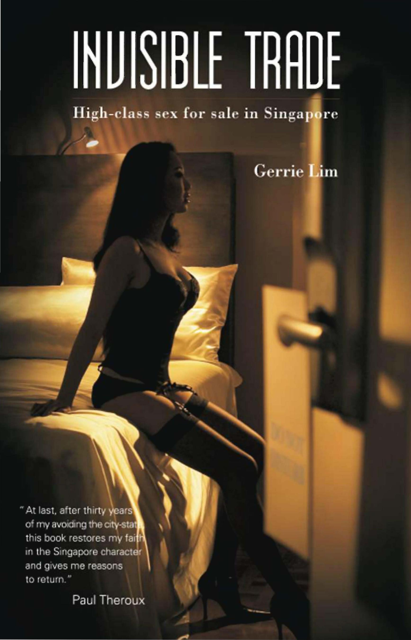 Invisible Trade: High-class sex for sale in Singapore by Gerrie Lim