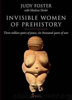 Invisible Women of Prehistory by Marlene Derlet