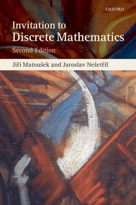 Invitation to Discrete Mathematics (2nd edition) by Jirí Matoušek Jaroslav Nešetril