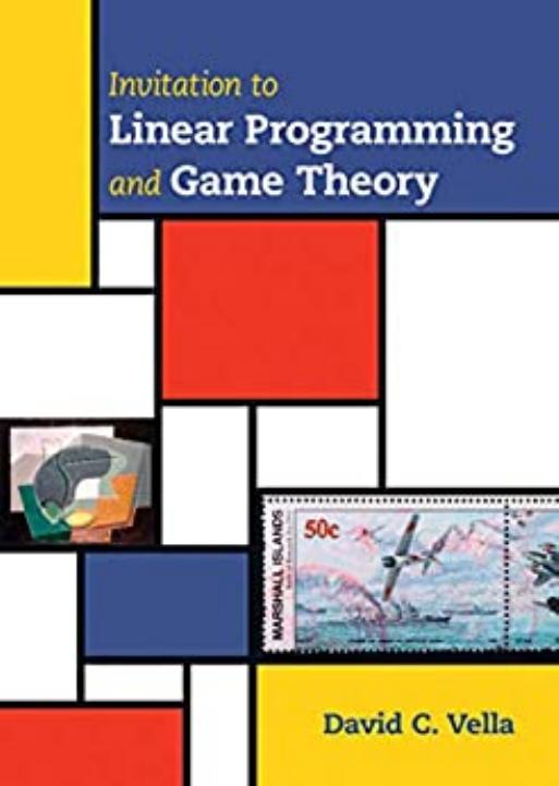 Invitation to Linear Programming and Game Theory by David C. Vella