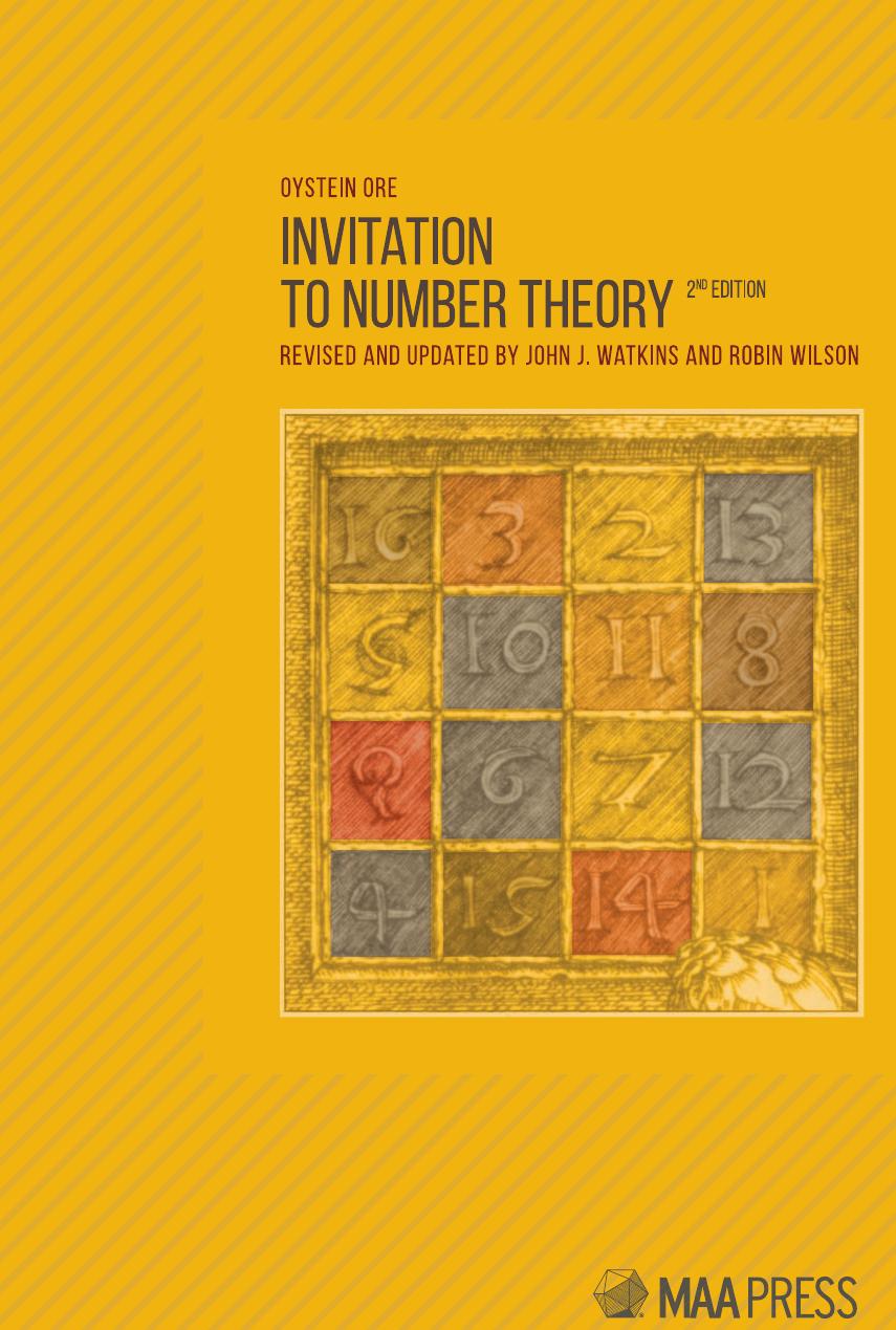 Invitation to Number Theory by Oystein Ore John J. Watkins and Robin Wilson