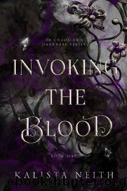 Invoking the Blood (Of Chaos and Darkness Book 1) by Kalista Neith
