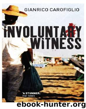 Involuntary Witness by Gianrico Carofiglio