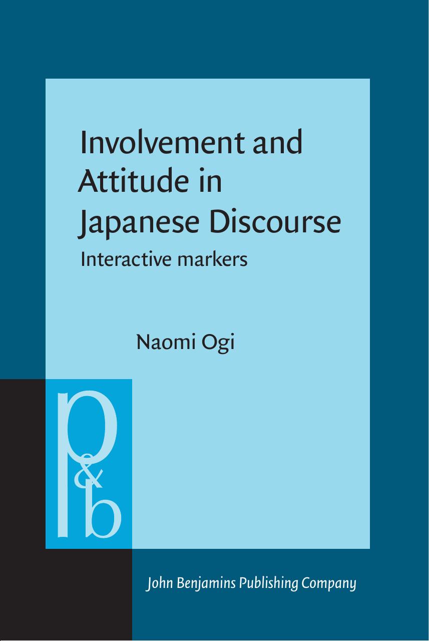 Involvement and Attitude in Japanese Discourse by Naomi Ogi