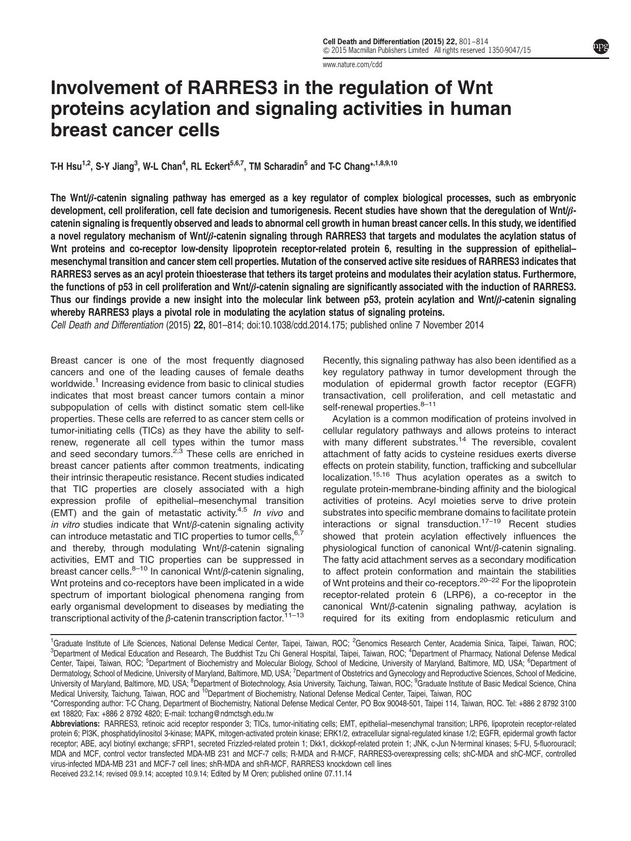 Involvement of RARRES3 in the regulation of Wnt proteins acylation and signaling activities in human breast cancer cells by T-H Hsu & S-Y Jiang & W-L Chan & R L Eckert & T M Scharadin & T-C Chang