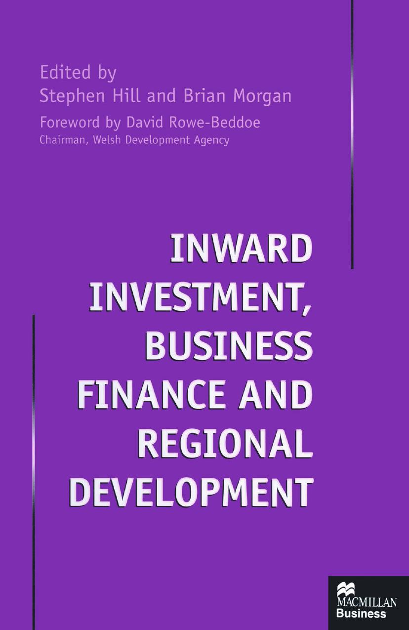 Inward Investment, Business Finance and Regional Development by Stephen Hill Brian Morgan (eds.)