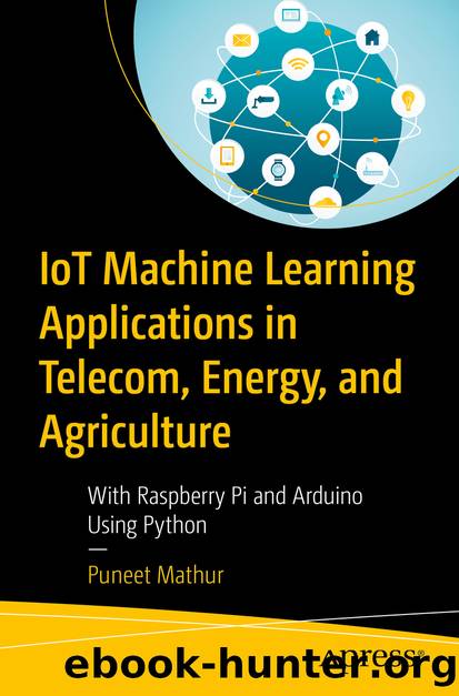 IoT Machine Learning Applications in Telecom, Energy, and Agriculture by Puneet Mathur