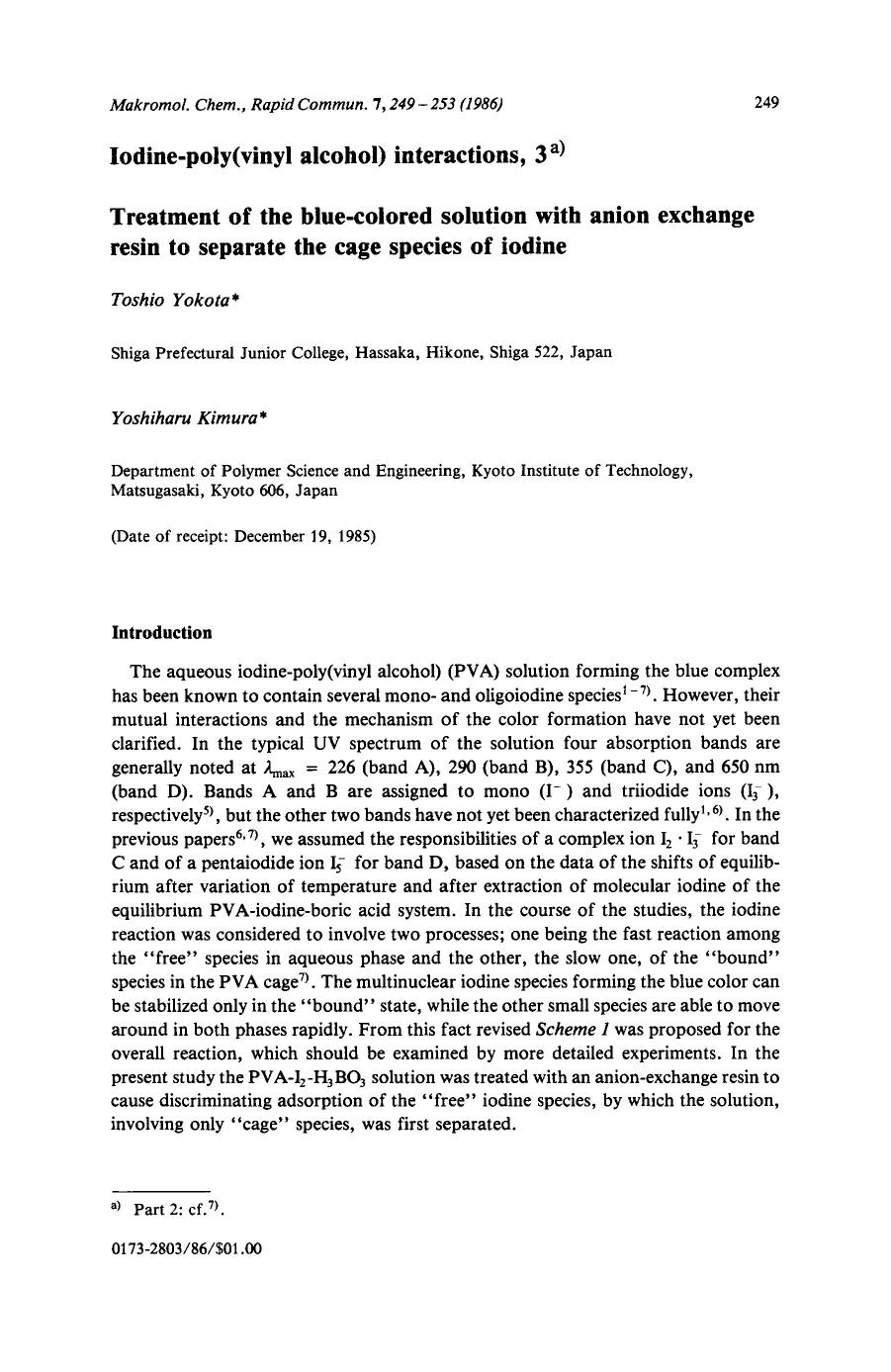 Iodine-poly(vinyl alcohol) interactions, 3. Treatment of the blue-colored solution with anion exchange resin to separate the cage species of iodine by Unknown