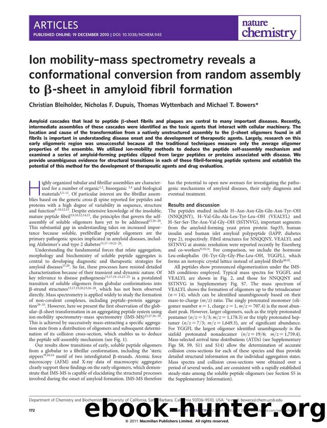 Ion mobility-mass spectrometry reveals a conformational conversion from random assembly to Î²-sheet in amyloid fibril formation by Christian Bleiholder & Nicholas F. Dupuis & Thomas Wyttenbach & Michael T. Bowers