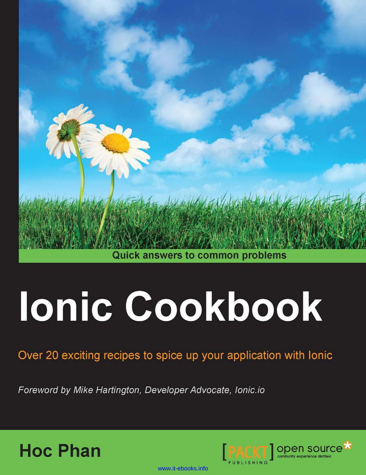 Ionic Cookbook: Over 35 exciting recipes to spice up your application development with Ionic by Hoc Phan