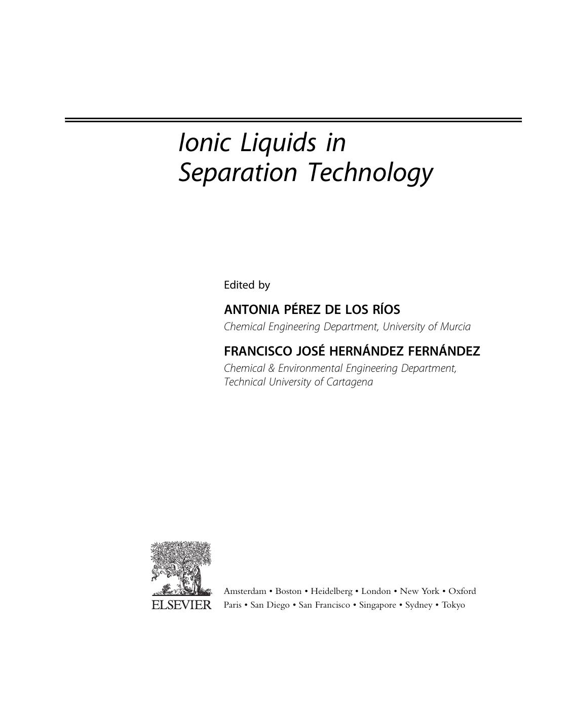 Ionic Liquids in Separation Technology by Antonia Perez De Los Rios Francisco Jose Hernandez Fernandez