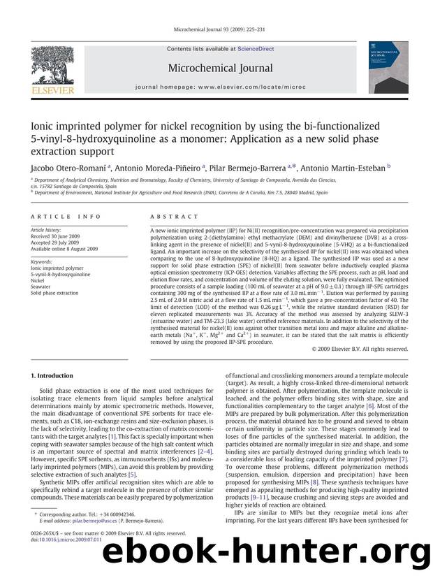 Ionic imprinted polymer for nickel recognition by using the bi-functionalized 5-vinyl-8-hydroxyquinoline as a monomer: Application as a new solid phase extraction support by Jacobo Otero-Romaní; Antonio Moreda-Piñeiro; Pilar Bermejo-Barrera; Antonio Martin-Esteban