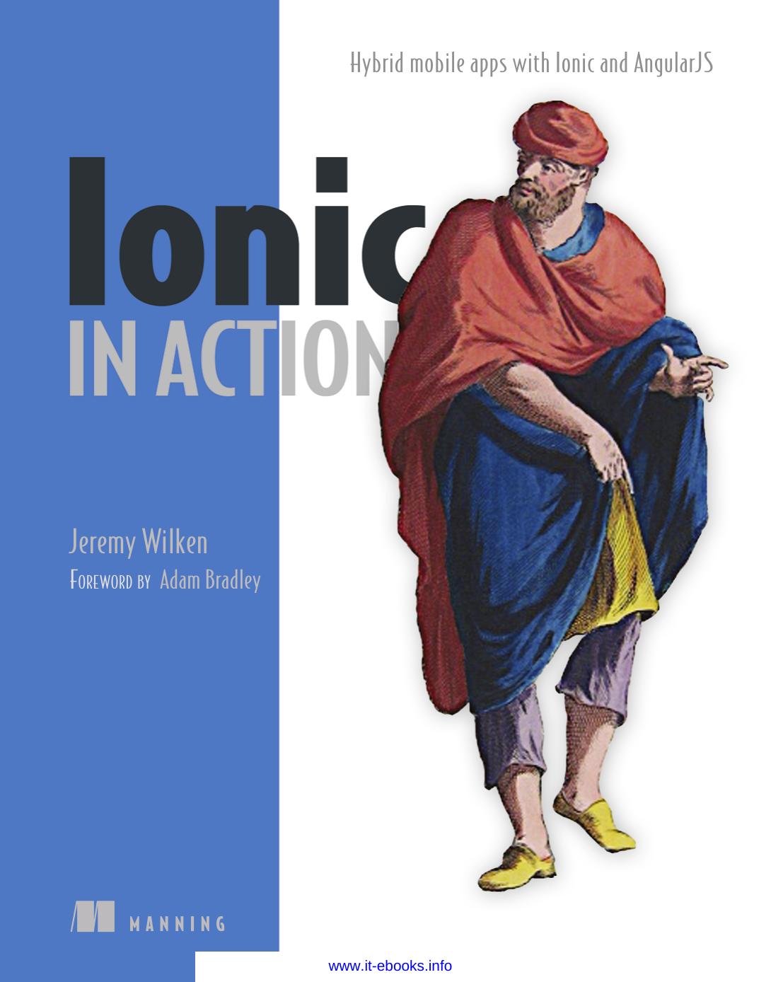 Ionic in Action: Hybrid Mobile Apps with Ionic and AngularJS by Jeremy Wilken