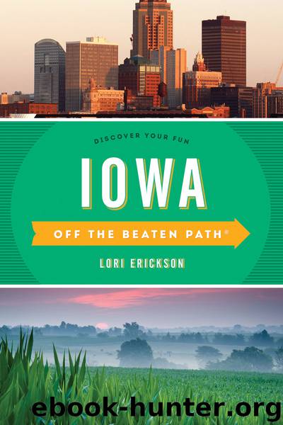 Iowa Off the Beaten Path® by Lori Erickson