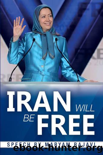 Iran Will Be Free by Maryam Rajavi