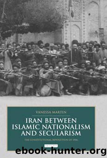 Iran between Islamic Nationalism and Secularism by Vanessa Martin
