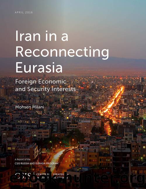 Iran in a Reconnecting Eurasia by Milani Mohsen;