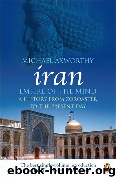Iran: Empire of the Mind by Michael Axworthy