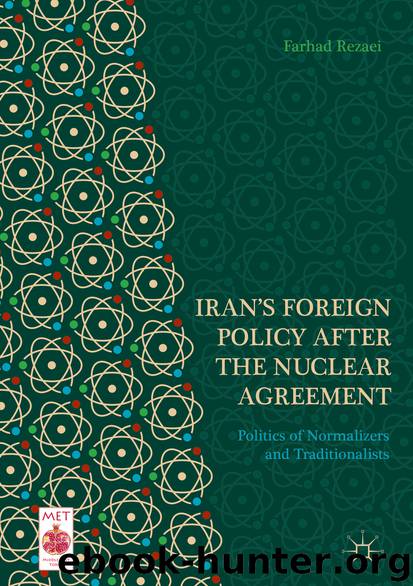 Iran’s Foreign Policy After the Nuclear Agreement by Farhad Rezaei