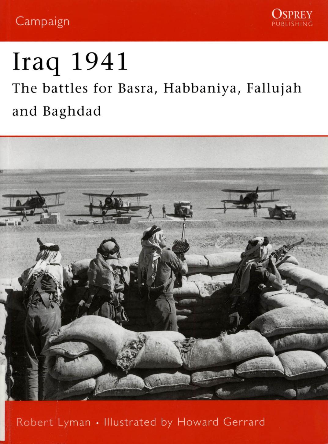 Iraq 1941: The battles for Basra, Habbaniya, Fallujah and Baghdad by Robert Lyman Howard Gerrard