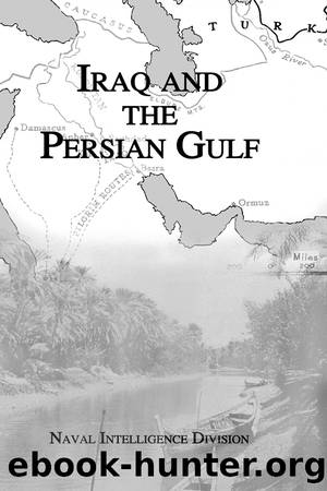 Iraq and the Persian Gulf by Naval Intelligence Division Naval Intelligence;