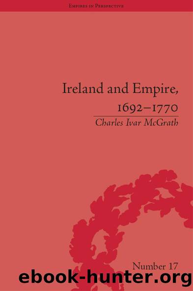 Ireland and Empire, 1692-1770 by Charles Ivar McGrath